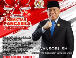 WANSORI. SH., Ketua DPRD Kabupaten Lampung Utara mengucapakan Selamat Hari Kesaktian Pancasila